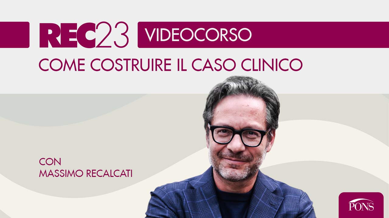REC23 Videocorso: Come costruire il caso clinico